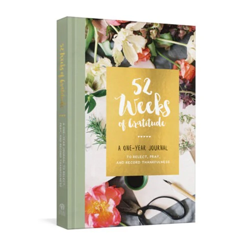 52 Weeks of Gratitude Journal - A One-Year Journal to Reflect, Pray, and Record Thankfulness