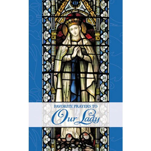 Favorite Prayers to Our Lady