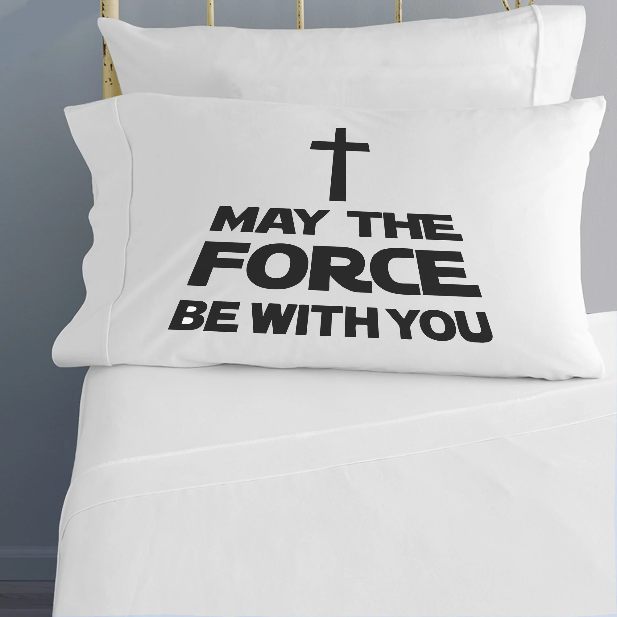 Force Be With You Pillowcase