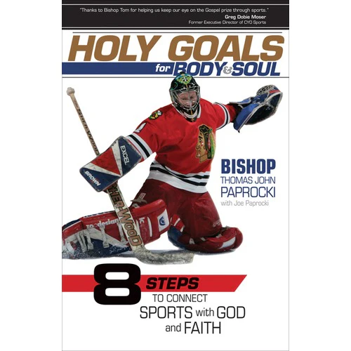 Holy Goals for Body & Soul: 8 Steps to Connect Sports with God and Faith