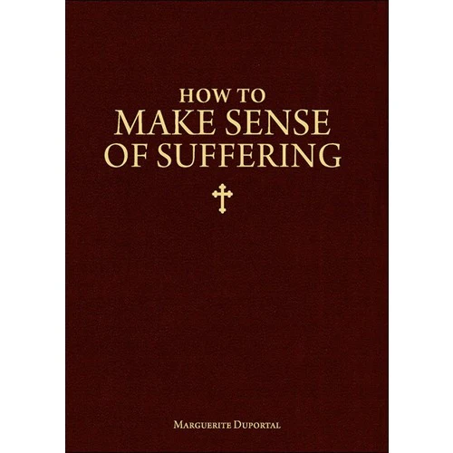 How to Make Sense of Suffering