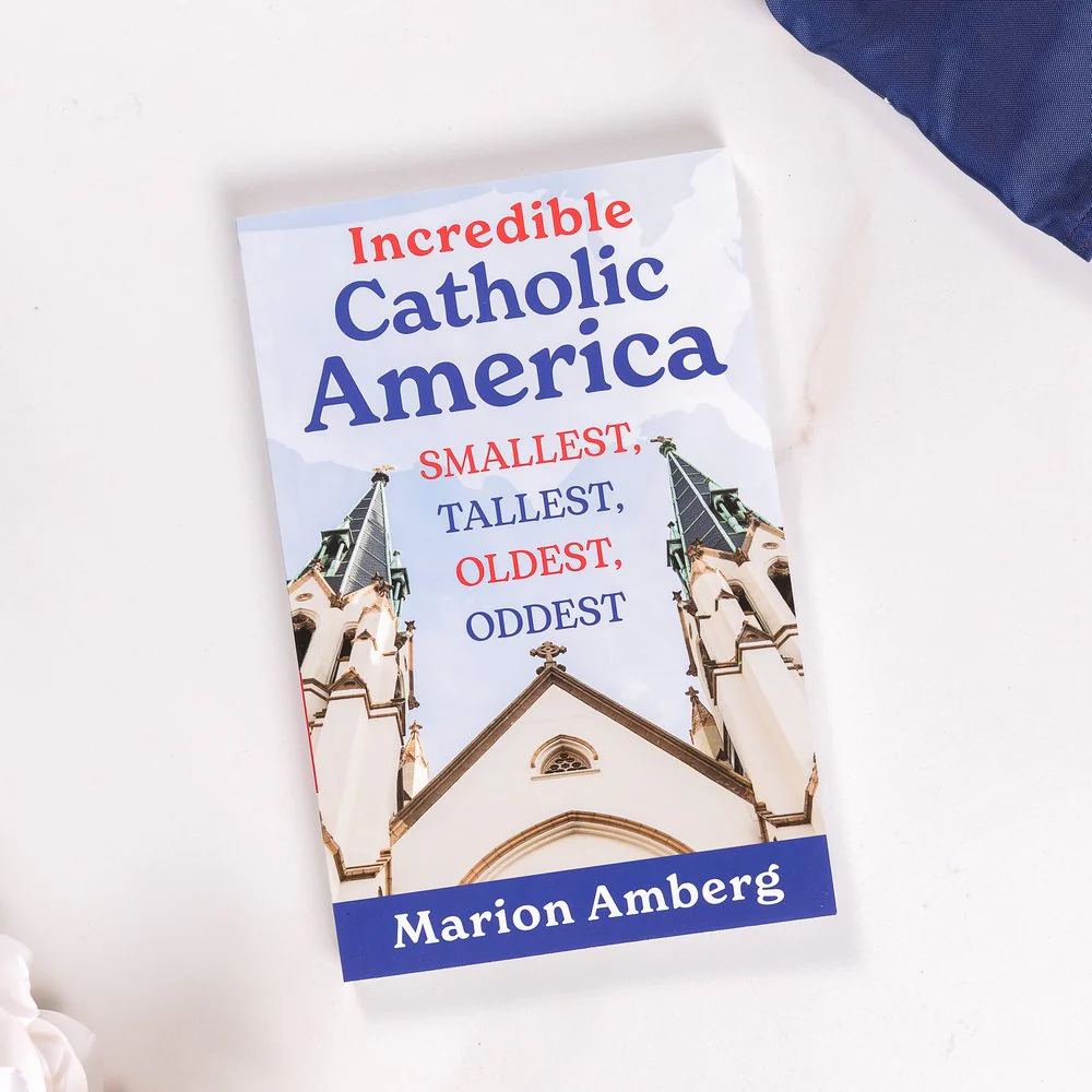 Incredible Catholic America: Smallest, Tallest, Oldest, Oddest - Image 6