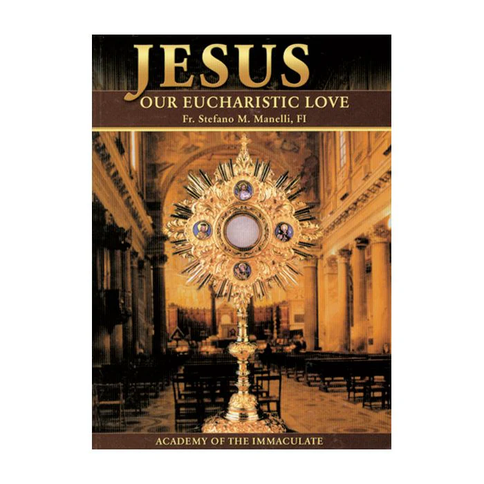 Jesus, Our Eucharistic Love