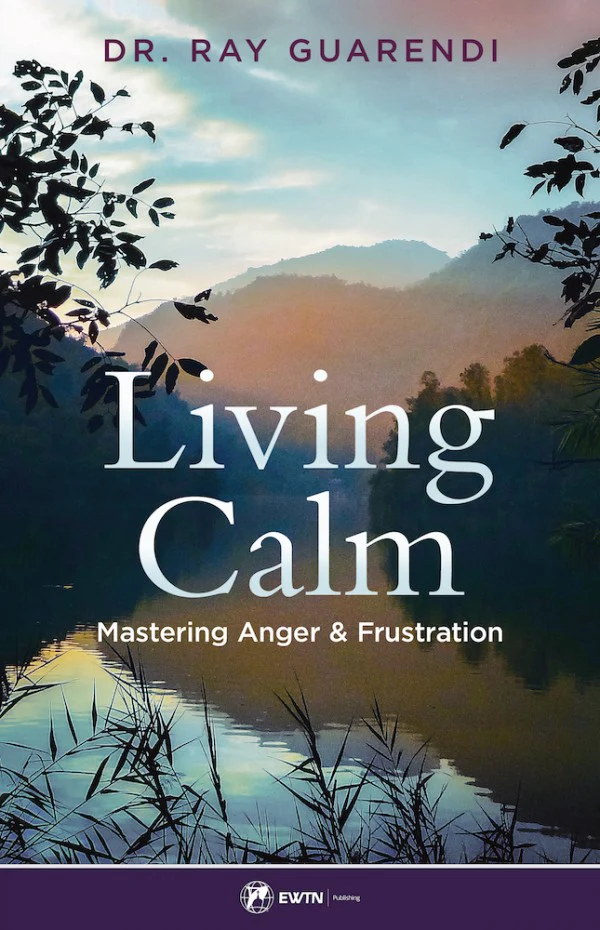 Living Calm: Mastering Anger and Frustration