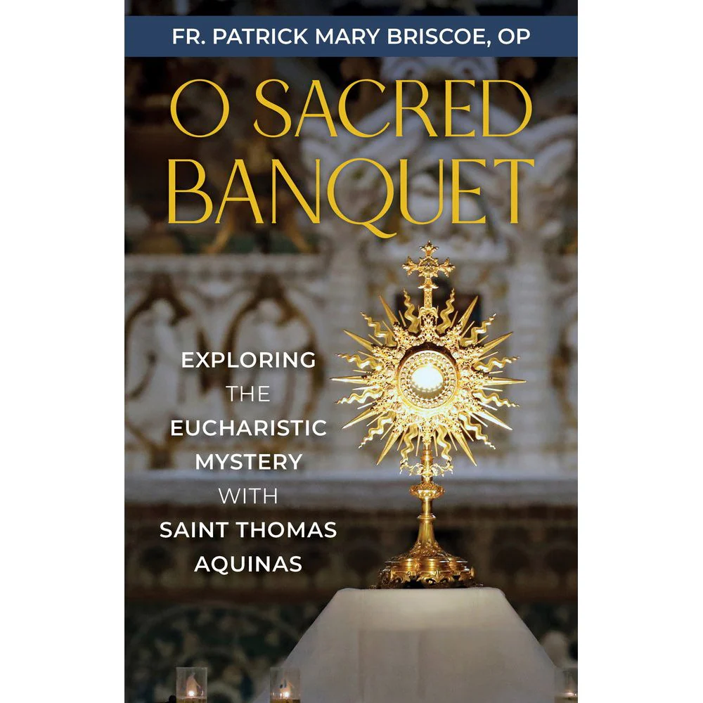 O Sacred Banquet: Exploring the Eucharistic Mystery with Saint Thomas Aquinas