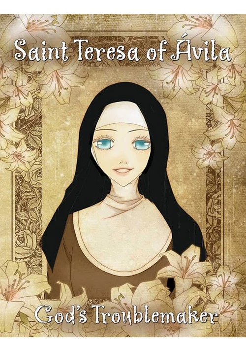 St. Teresa Of Avila - God's Troublemaker