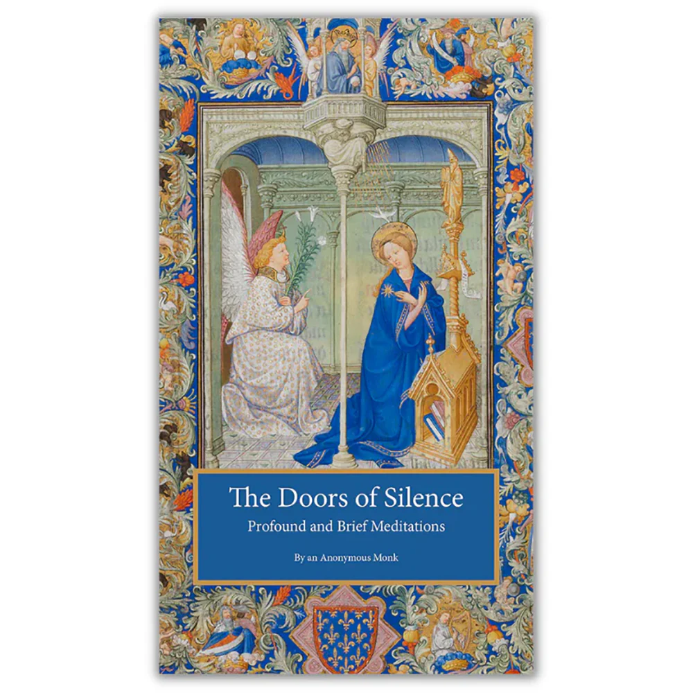 The Doors of Silence: Profound and Brief Meditations By an Anonymous Monk
