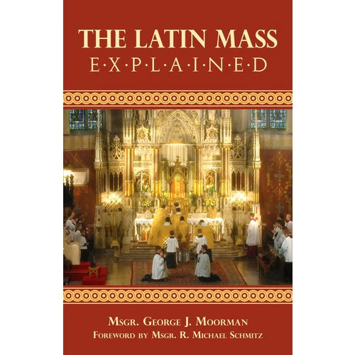 The Latin Mass Explained
