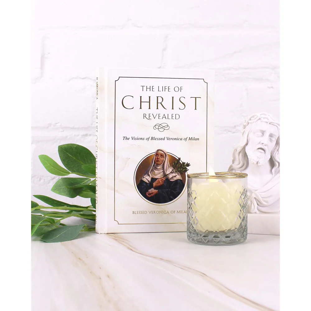 The Life of Christ Revealed: The Visions of Blessed Veronica of Milan