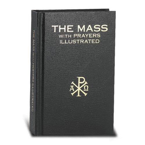 The Mass - With Prayers Illustrated