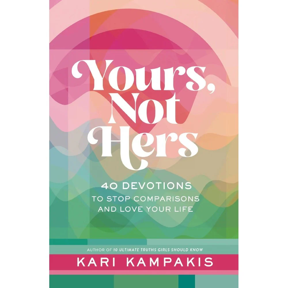 Yours, Not Hers: 40 Devotions to Stop Comparisons and Love Your Life - A Devotional for Teens - Image 7